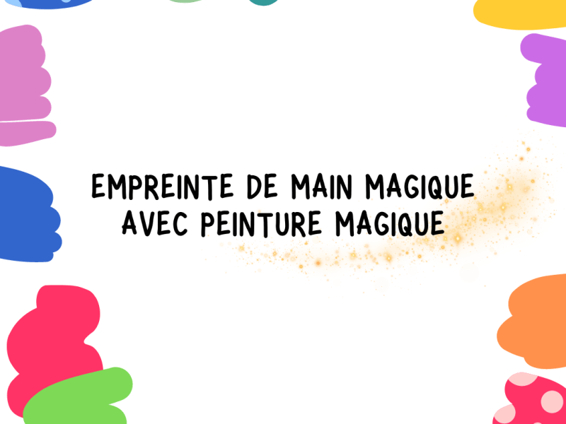 23/07/24 – Empreinte de main magique avec peinture magique – Retour en&nbsp;images