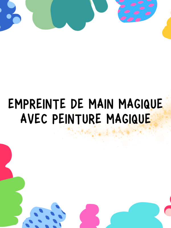 23/07/24 – Empreinte de main magique avec peinture magique – Retour en&nbsp;images